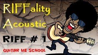 RIFFality Acoustic. Riff #1. Уроки игры на Гитаре GuitarMe School | Александр Чуйко