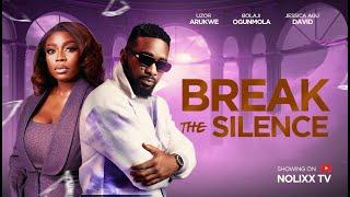 BREAK THE SILENCE | Uzor Arukwe, Bolaji Ogunmola, Jessica Agu David |  Trending Nollywood Movie