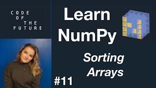 Python NumPy Tutorial for Beginners #11 - Sorting in Arrays