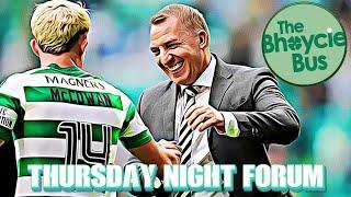 THE THURSDAY NIGHT FORUM (T.N.F.) | EXCITEMENT AS CELTIC RETURN TO SPFL AND UCL ACTION | EP. 112