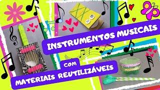 3 INSTRUMENTOS MUSICAIS COM MATERIAIS REUTILIZÁVEIS FÁCEIS DE FAZER| DIY