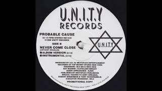 Probable Cause - Never Come Close (1998)