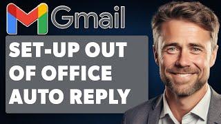 How to Set Out of Office Auto Reply in Gmail (Full 2024 Guide)