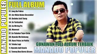 LAGU MANADO POPULER [ GUNAWAN FULL ALBUM TERPOPULER ] -- LAGU MANADO TERBAIK DAN TERPOPULER