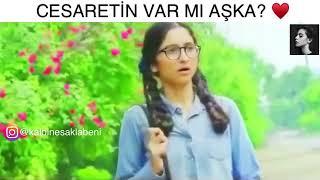 CESARETİN VARMI AŞKA #kalbinesaklabeni