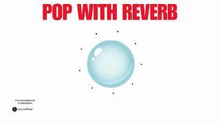 Pop With Reverb Sound Effects | Free Download Royalty Free