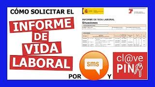 ▶ INFORME DE VIDA LABORAL por SMS Y Cl@ve pin