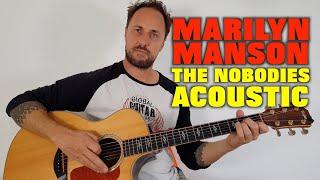 Marilyn Manson  - The Nobodies Acoustic Tutorial