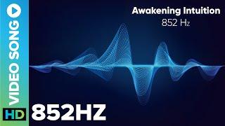852 Hz Awakening Intuition || Inner Voice || Amit Padhye || Eros Now Spiritual
