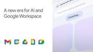 A new era for AI and Google Workspace