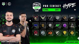 [PTBR] PRO CIRCUIT HYPE | FINAL  | DAY 1