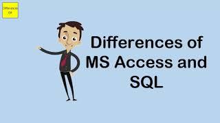 Differences of MS Access and SQL