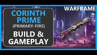 Warframe Corinth Prime (Primary-Fire) - 2024