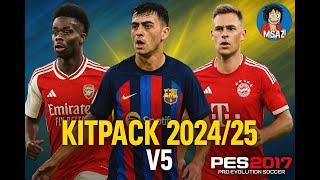 PES 2017 | Kitpack 2024/25 AIO V5 + Add New Kits