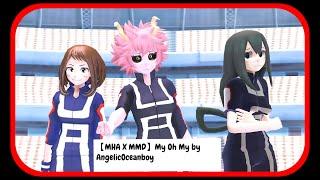 【MHA x MMD】My Oh My