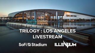 ILLENIUM - TRILOGY : LOS ANGELES @ SoFi Stadium (Official Livestream)