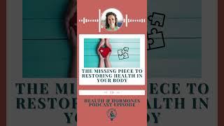 Health and Hormone Podcast with Rita Johnson - The missing Piece to Restore Health in Your Body