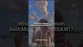 Who was Fatimah bint Muhammad SAW?| #shorts #muslimah #viral #fatimah #muhammadﷺ  #islamiccontent