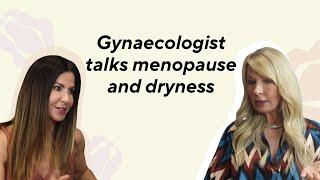 Gynaecologist explains the science of intimate dryness | Anne Henderson