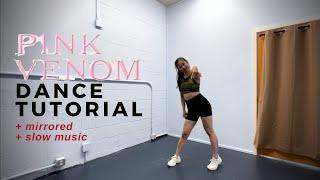 [Dance Tutorial] BLACKPINK 'PINK VENOM' | Mirrored/Slowed | Janita Leung