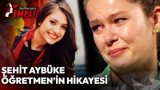 Şehit Aybüke Öğretmen'in Hikayesinde Gözyaşlarını Tutamadı... | Ahmet Mümtaz Taylan ile Empati