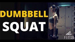 How to do a Dumbbell Squat?