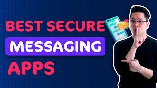 TOP 7 most secure messaging apps  Stop giving your info out