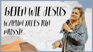 Gebet - Beten wie Jesus | India Jacob