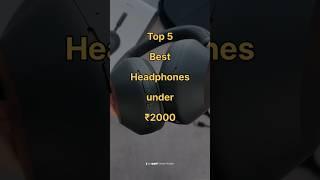 Best Headphones under ₹2000 in India 2025 | #shortsfeed #short #shorts #headphone #shortsvideo #tech