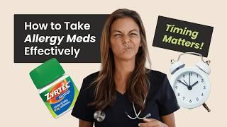 The best time of day to take your Allergy Meds!