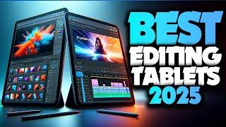 Best Tablet for Photo & Video Editing 2025 [We've Tested Them All]