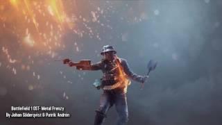 Battlefield 1 OST- Track #13: Metal Frenzy