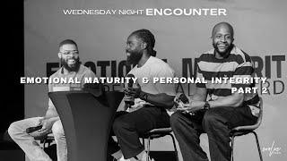 Emotional Maturity & Personal Integrity Pt. 2 | Kenneth Lock II | Evolve Church