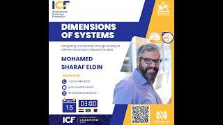 Dimensions of Systems Beyond the Ideal - Mohamed Sharaf Eldin - ICF International Coaching Week 2024