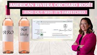 Is Rosé Wine Next in American Riviera Orchard's Future? Why the Answer May Be Not Likely