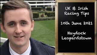 UK & Irish Horse Racing Tips | Haydock & Leopardstown | 10th June 2021