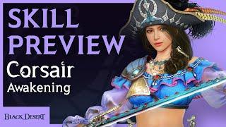 Corsair Awakening Skills Preview! | Black Desert