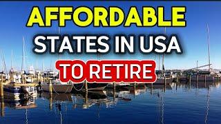 Top 10 Affordable States in The United States To Retire in 2024 - Top 10 Trips