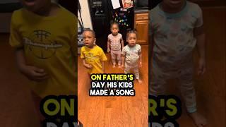They made a song on Father's Day 