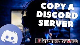 How to Duplicate a Discord Server?