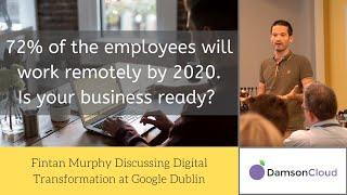 Discussing Digital Transformation at Google Dublin - Change Management - Damson Cloud