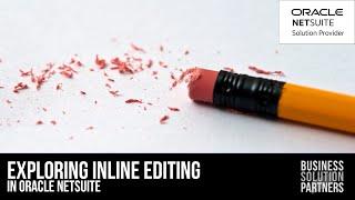 Exploring NetSuite: Inline Editing (A NetSuite Tutorial)