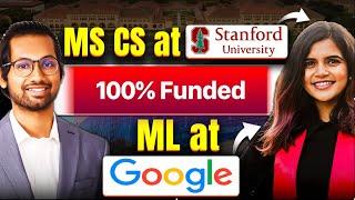 E10 MS CS at Stanford with Shreya (now ML at Google) | 100% Funded Success Story - Saved INR 1C+