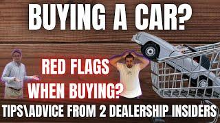 Buying a Car? Here's some advice from 2 dealership insiders!