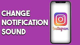 Instagram Notification Sound Change Iphone