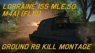 Lorraine 155 MLE.50 And M4A1 (FL10)    [War Thunder Kill Montage]