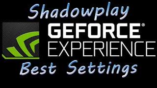 The Best Nvidia Shadowplay Settings