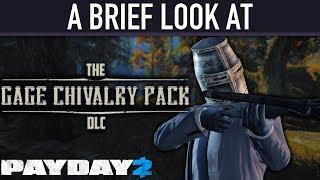 A brief look at The Gage Chivalry Pack DLC. [PAYDAY 2]