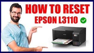 HOW TO RESET EPSON L3110 PRINTER