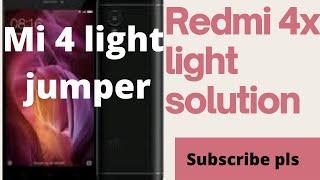 Redmi 4x light solution | mi 4 display black problem | Redmi 4x light jumper 100% tested working.